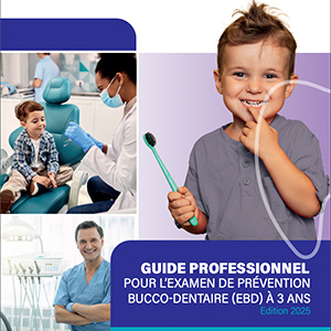 Guide professionnel – Examen de prévention bucco-dentaire à 3 ans